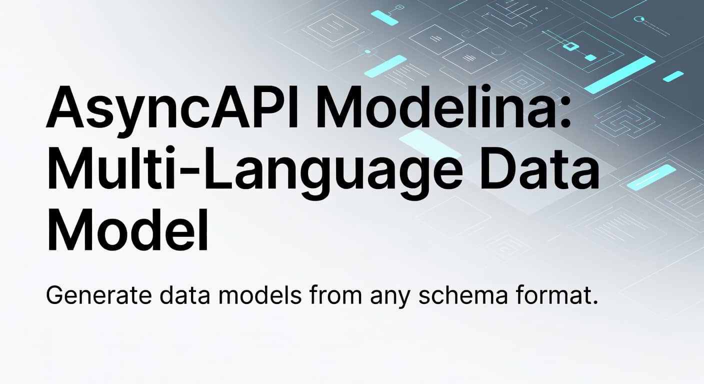 AsyncAPI Modelina: Multi-Language Data Model Generator preview 1
