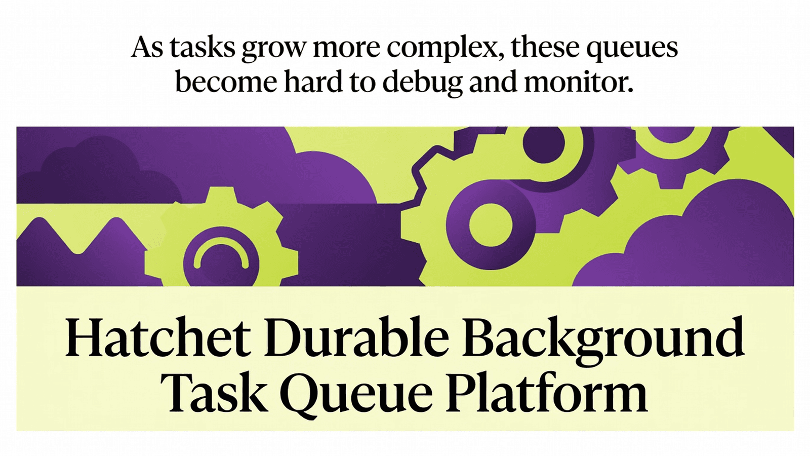 Hatchet Durable Background Task Queue Platform preview 1