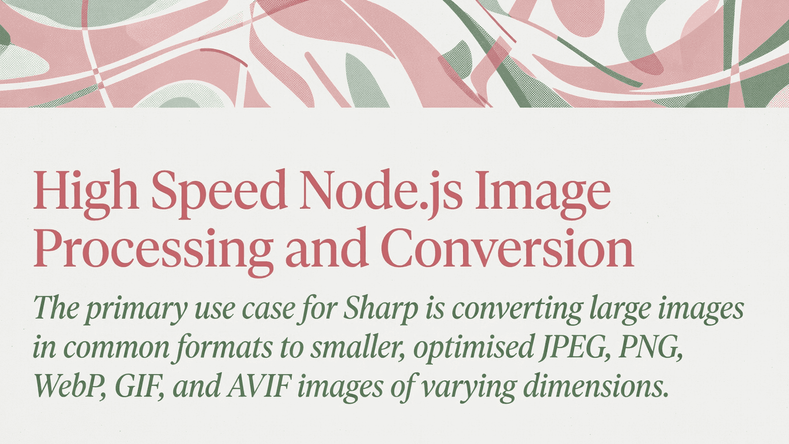High Speed Node.js Image Processing and Conversion