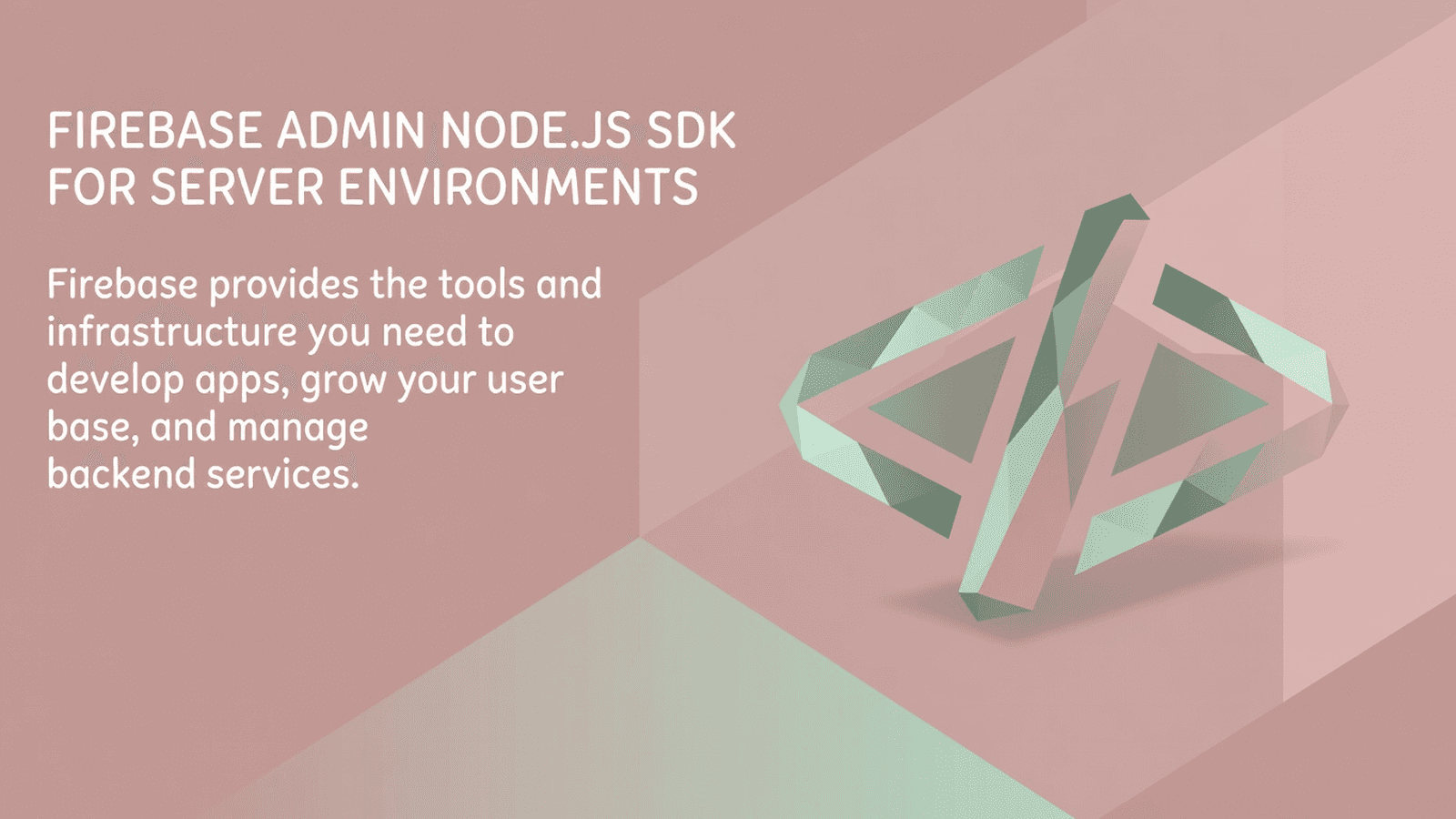 Firebase Admin Node.js SDK for Server Environments