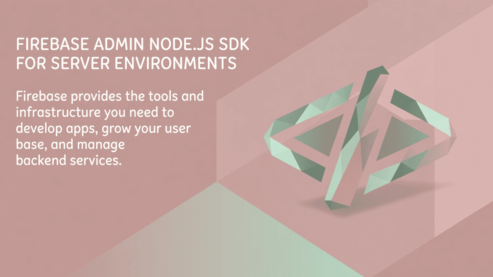 Firebase Admin Node.js SDK for Server Environments preview 1