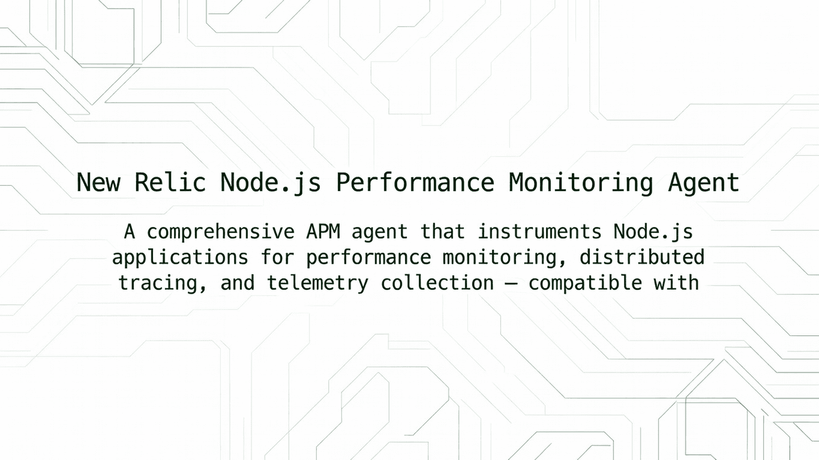 New Relic Node.js Performance Monitoring Agent
