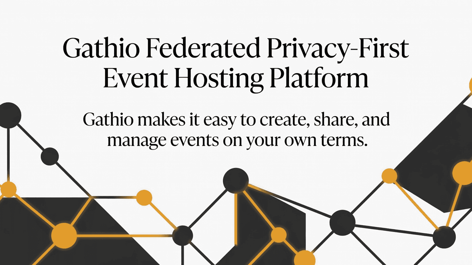 Gathio Federated Privacy-First Event Hosting Platform