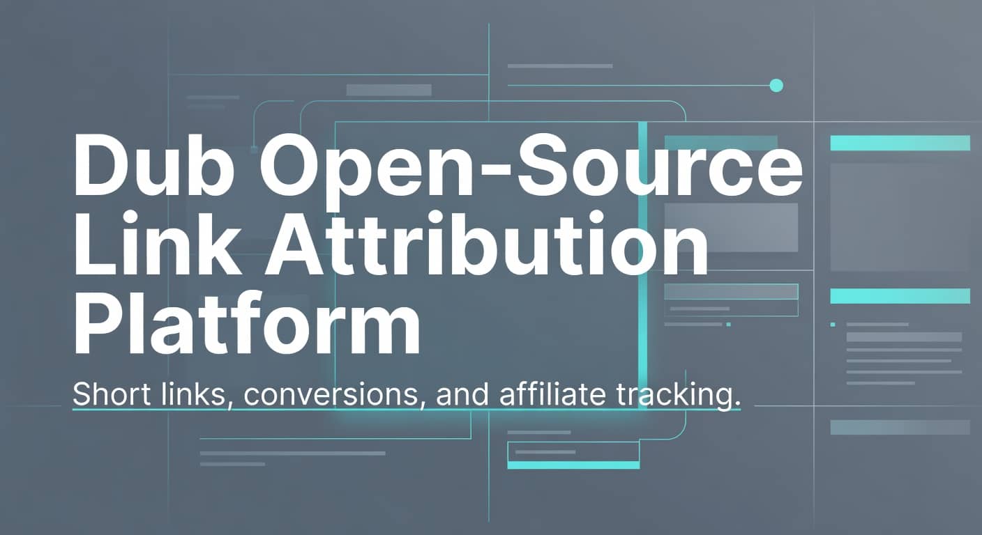 Dub Open-Source Link Attribution Platform preview 1