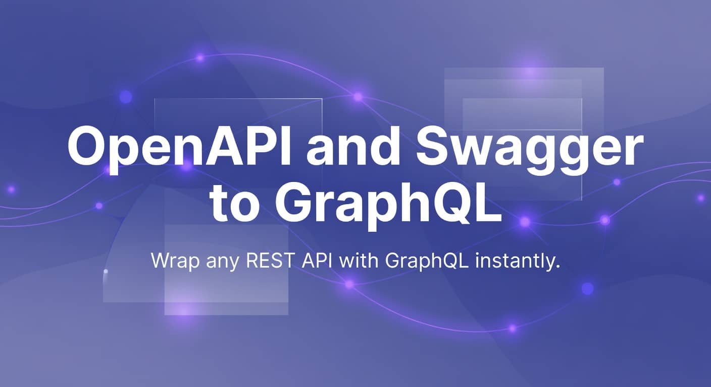 OpenAPI and Swagger to GraphQL Schema Translator preview 1