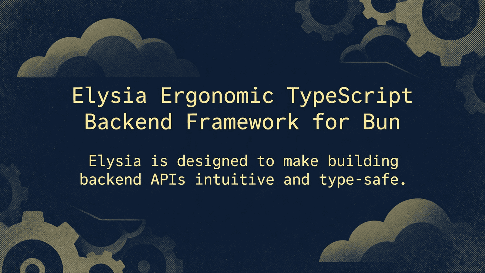 Elysia Ergonomic TypeScript Backend Framework for Bun