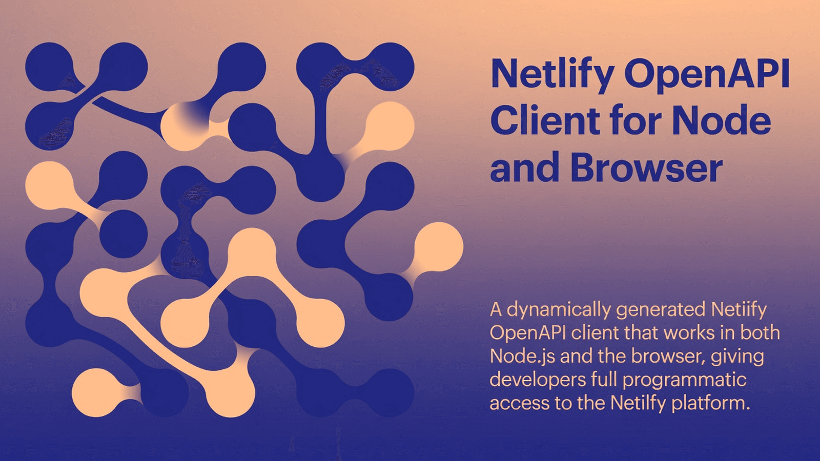 Netlify OpenAPI Client for Node and Browser preview 1