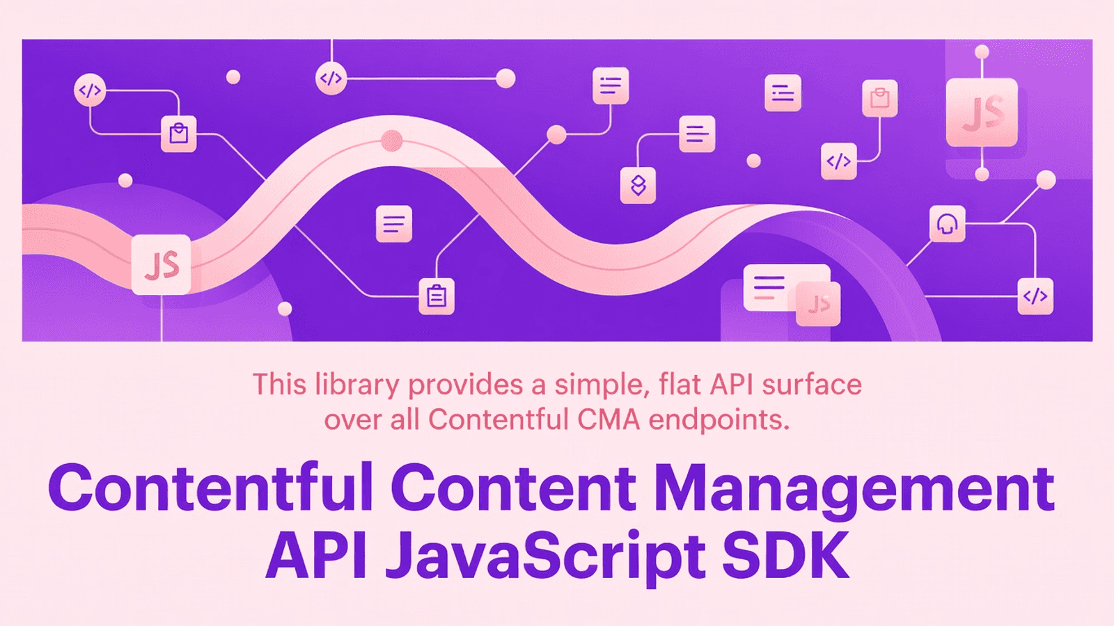Contentful Content Management API JavaScript SDK