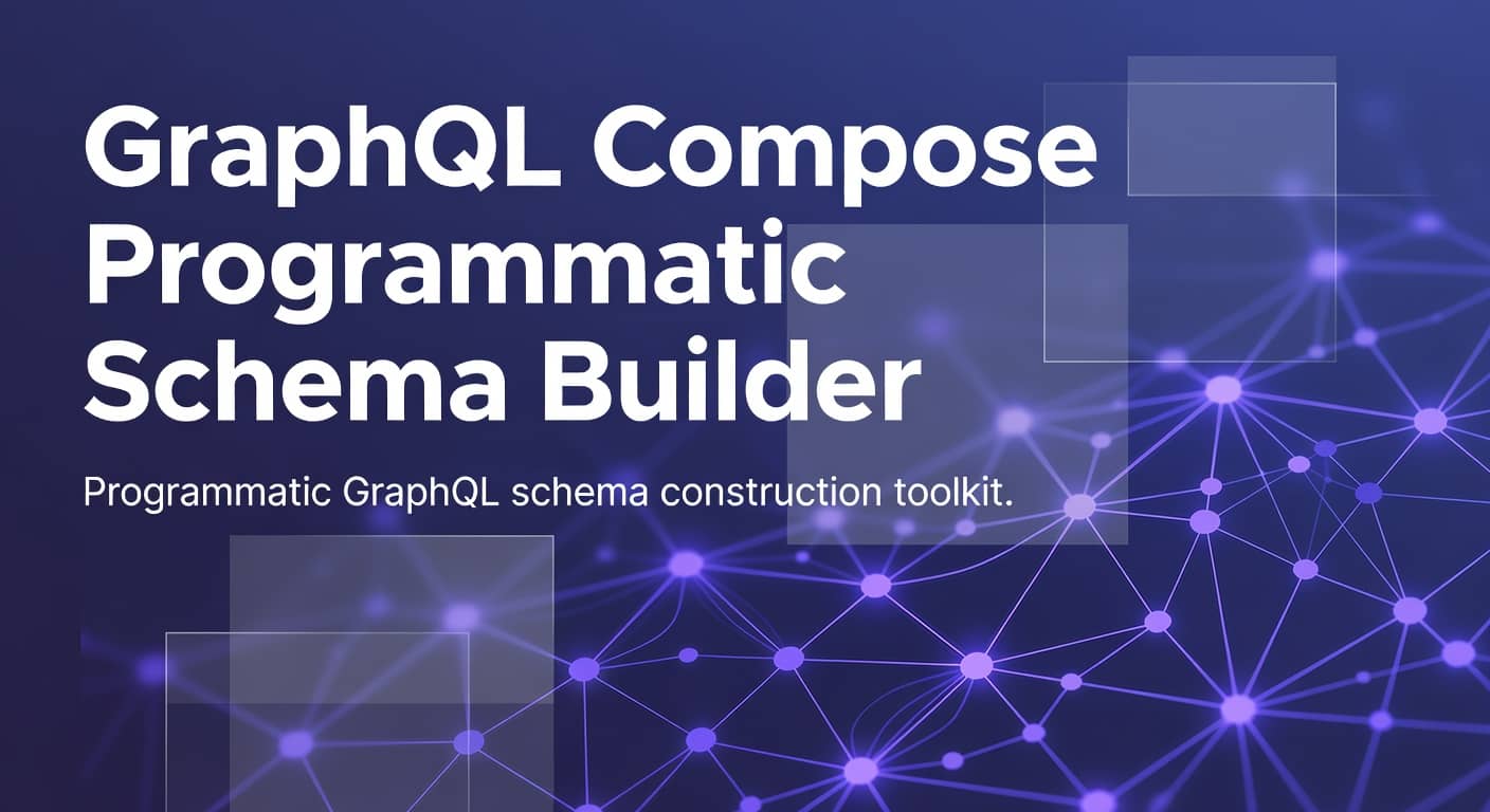 GraphQL Compose Programmatic Schema Builder preview 1