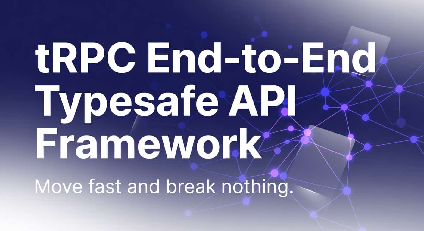 tRPC End-to-End Typesafe API Framework