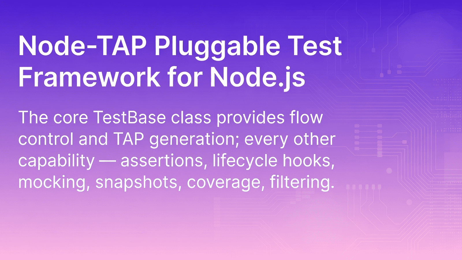 Node-TAP Pluggable Test Framework for Node.js