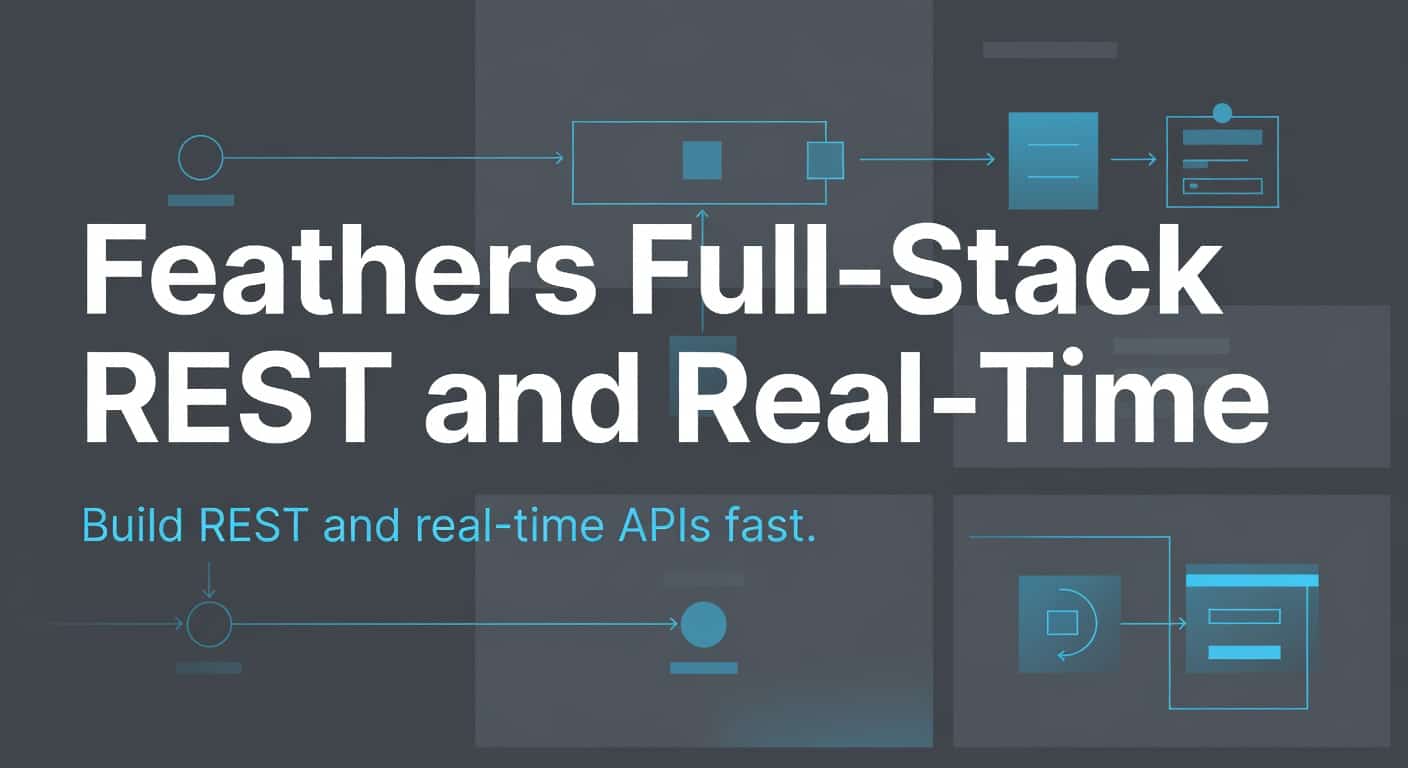 Feathers Full-Stack REST and Real-Time API Framework